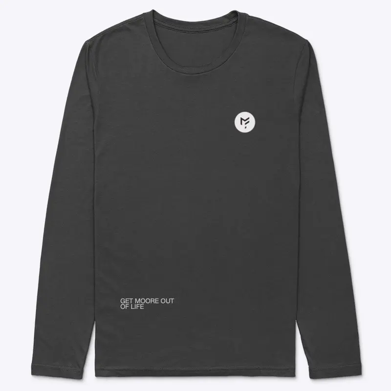 MF Get Moore Out of Life Long Sleeve Tee